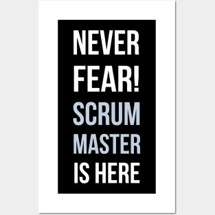 Developer Never Fear The Scrum Master is Here Posters and Art